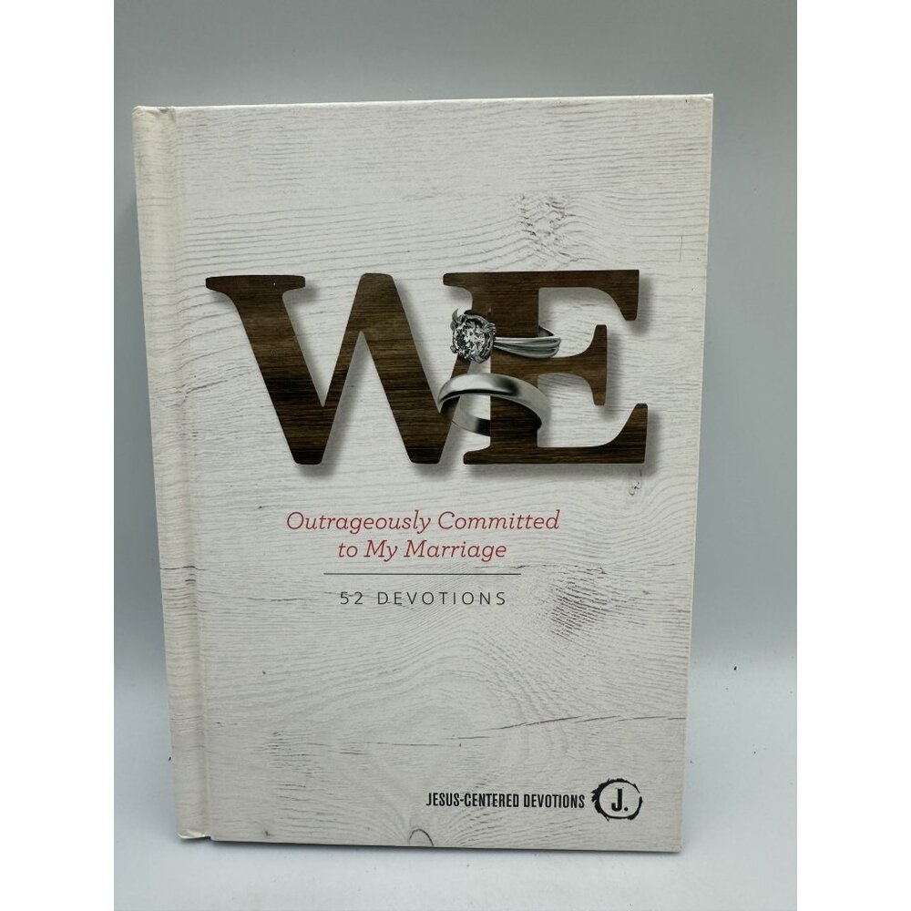 We: Outrageously Committed To My Marriage 52 Devotions Group Hardcover Religion